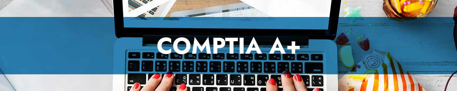 CompTIA A+