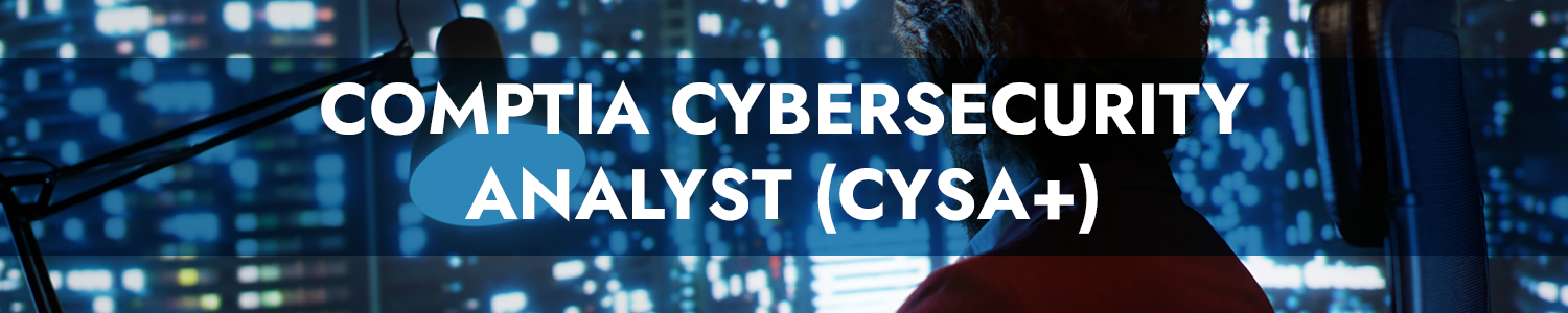 CompTIA Cybersecurity Analyst (CySA+)